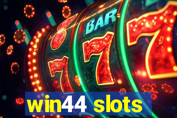 win44 slots